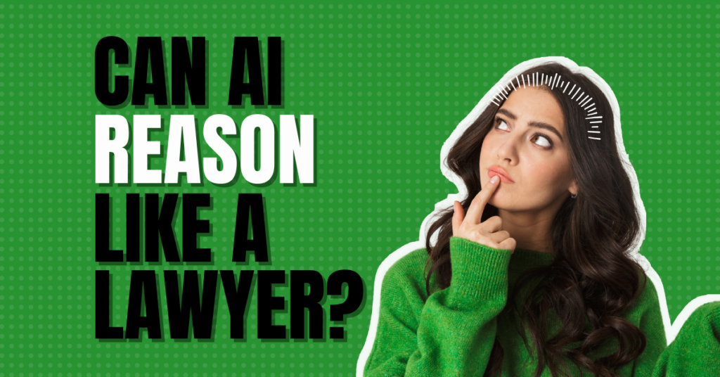 oung woman contemplating with the question 'Can AI reason like a lawyer?